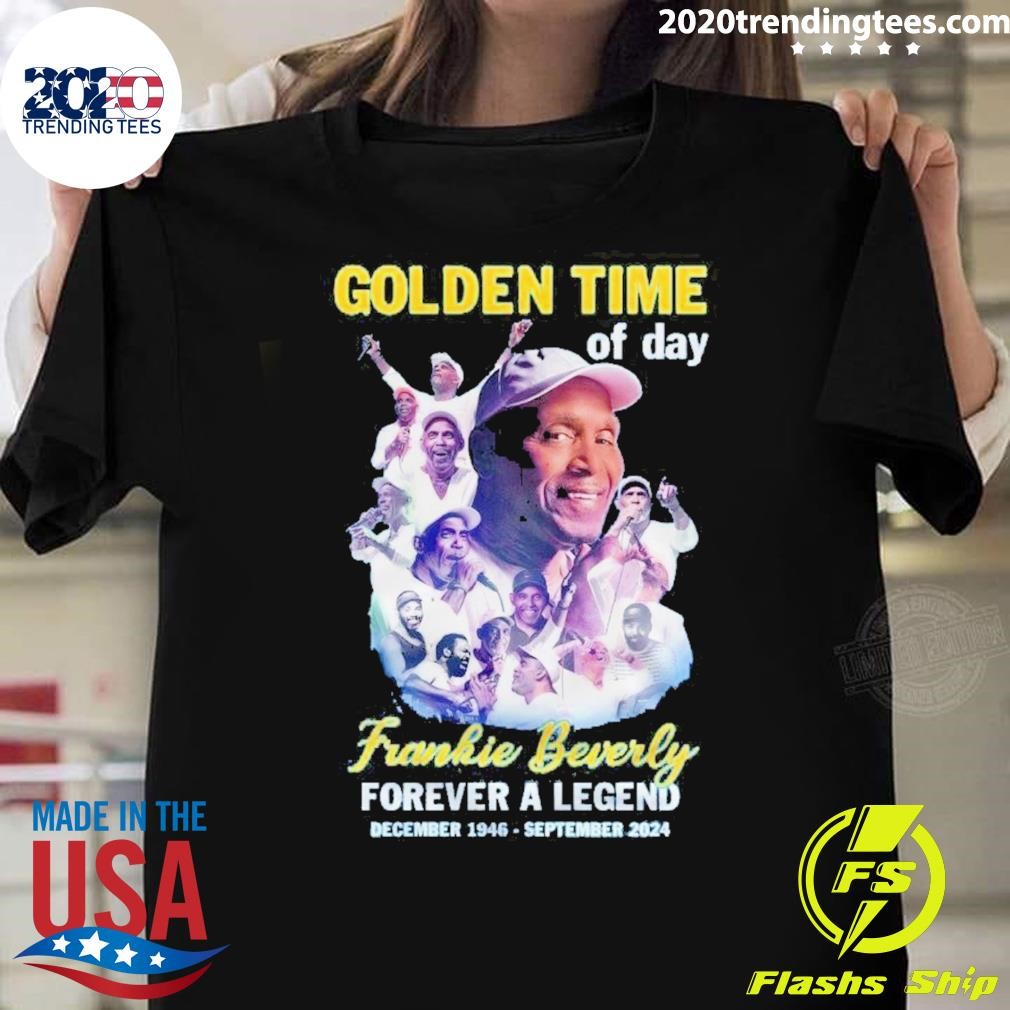 Official Golden Time Of Day Frankie Beverly Forever A Legend 2024 T-shirt