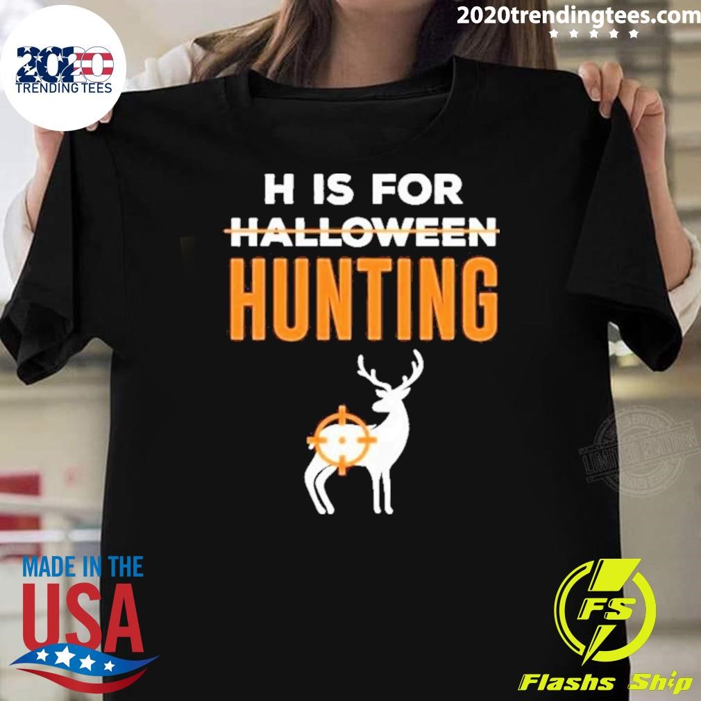 Official H Is For Hunting Halloween Hunter T-Shirt