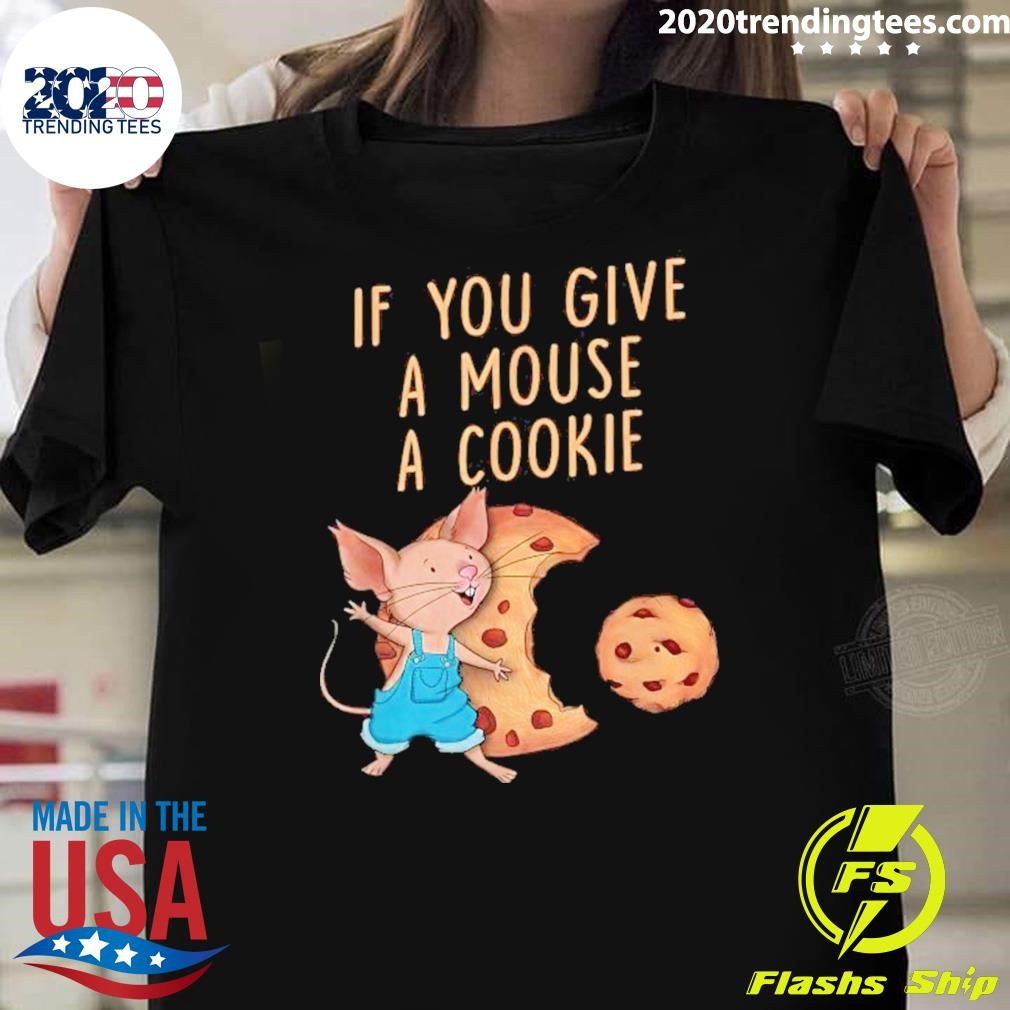 Official If You Give A Mouse A Cookie Give Mouse Cookie Cartoon Style Kids Character 2024 T-shirt