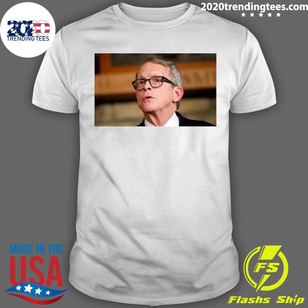 Official Ohio Governor Mike Dewine T-shirt