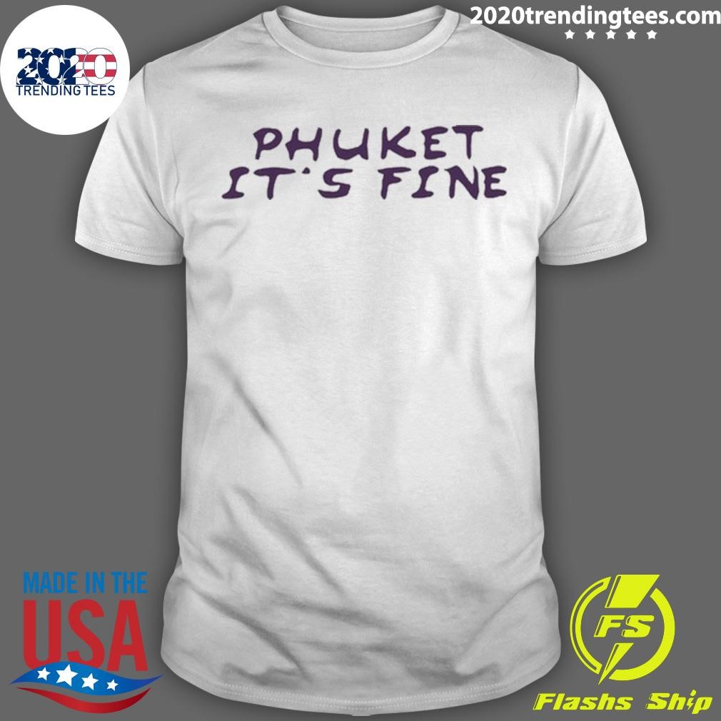 Official Phuket It's Fine 2024 T-shirt