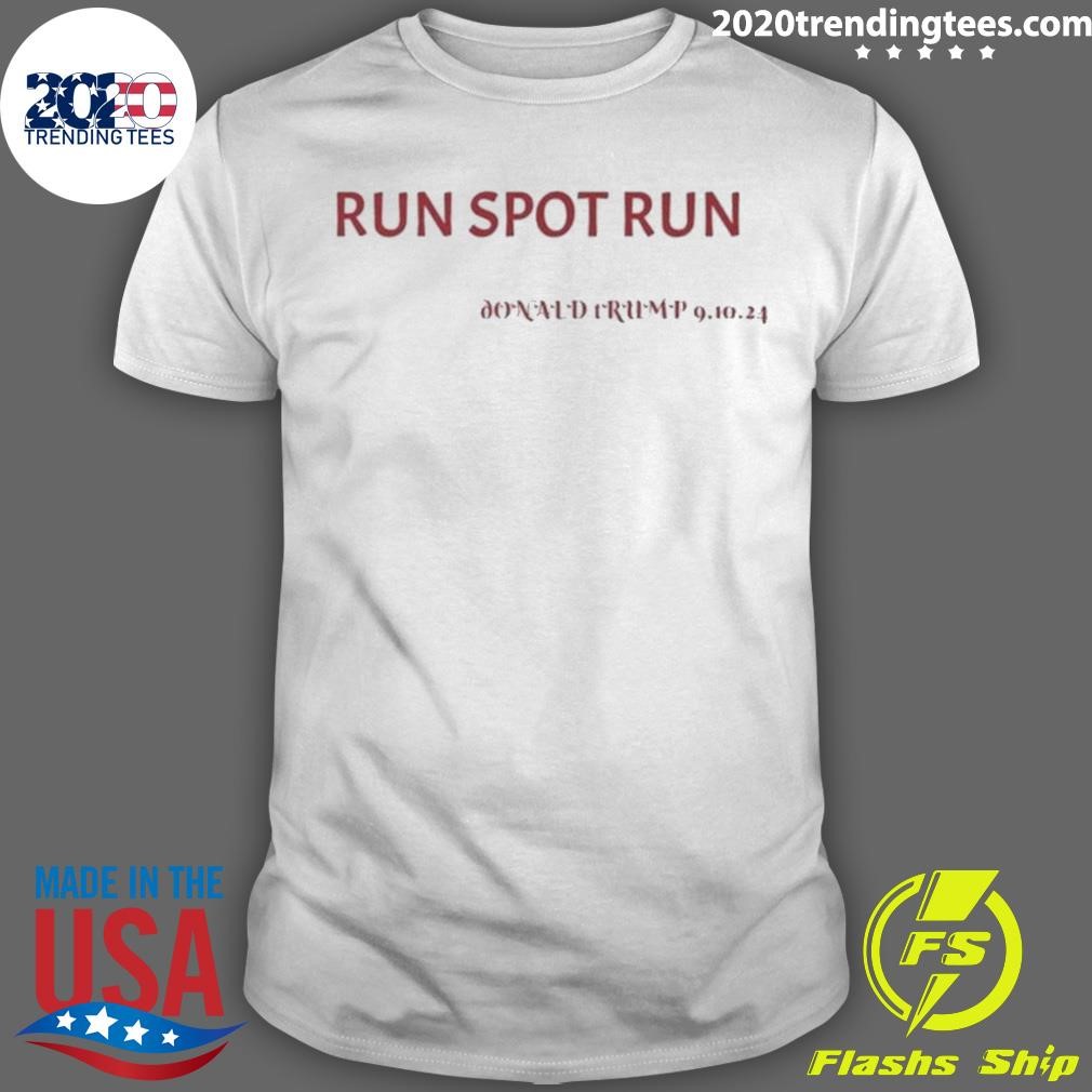 Official Run Spot Run Donald Trump October 9, 2024 T-Shirt