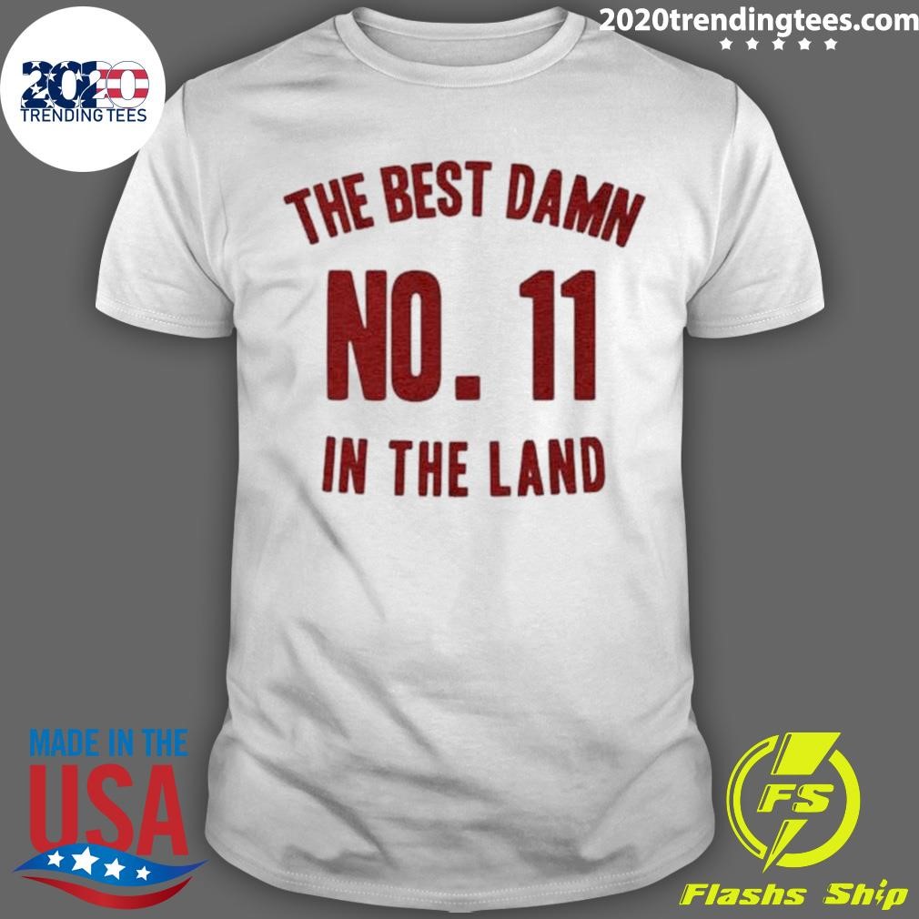 Official The Best Damn No. 11 In The Land T-Shirt