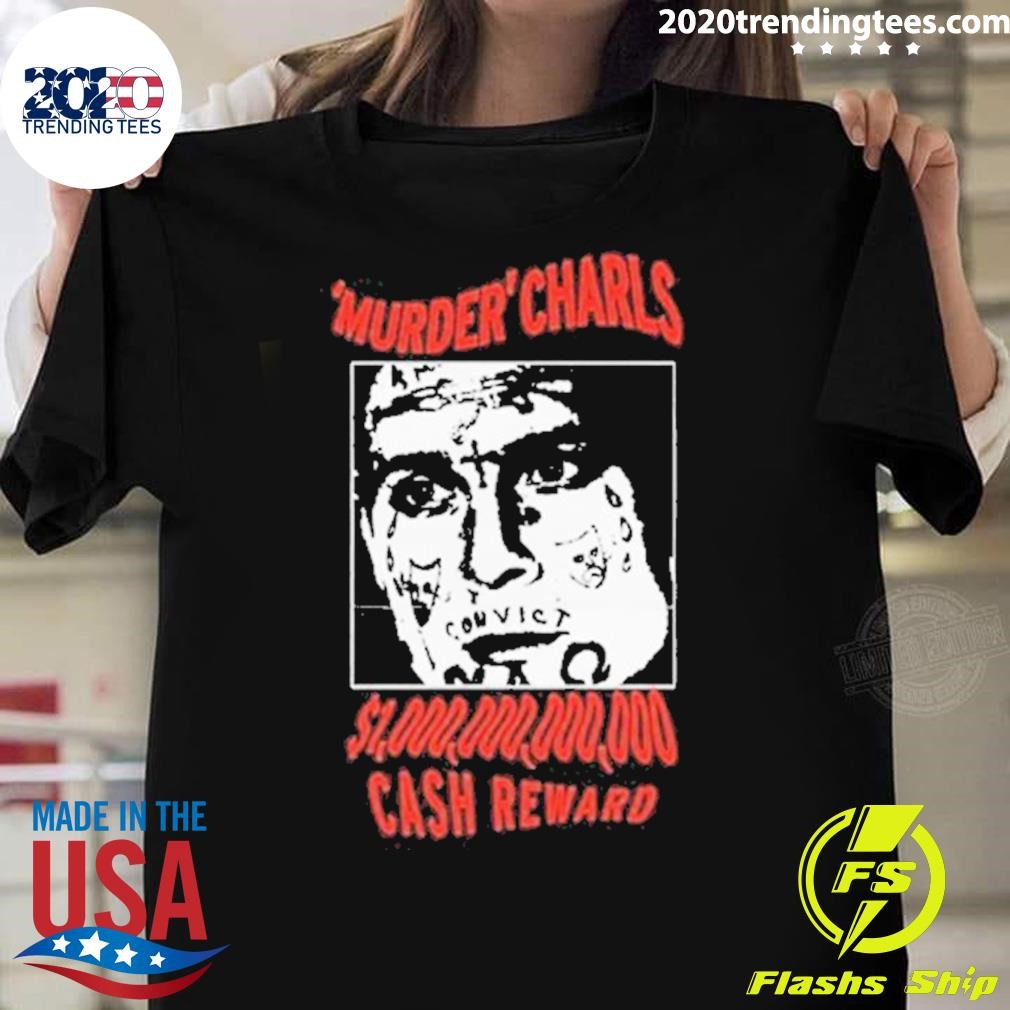 Original Charls Carroll Murder Charls Cash Reward T-shirt