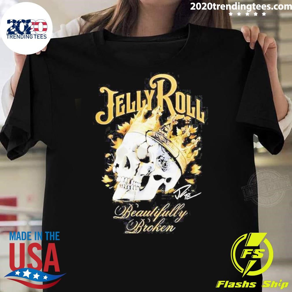 Original Jelly Roll Beautifully Broken All The Destination In 2024 T-shirt