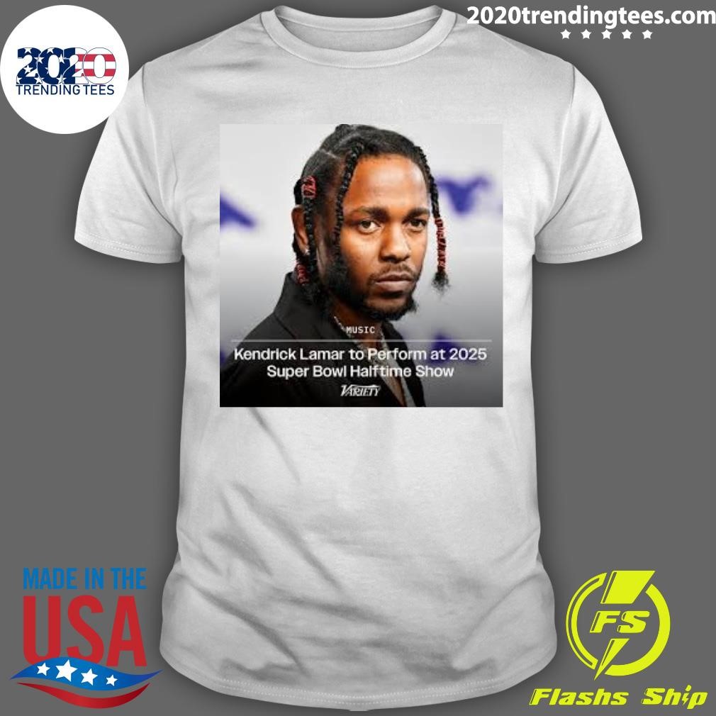 Original Kendrick Lamar To Perform At 2025 Super Bowl Halftime Show T-shirt