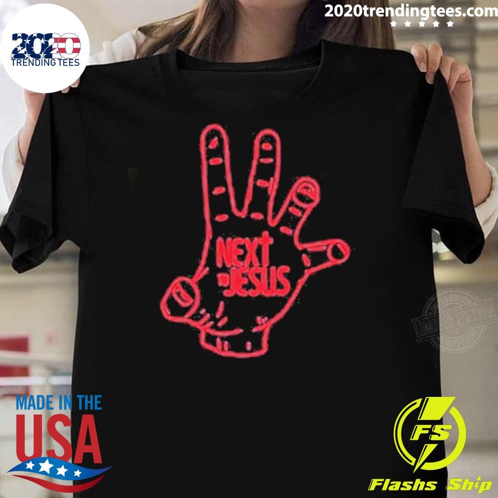 Original Next To Jesus Hand 2024 T-Shirt