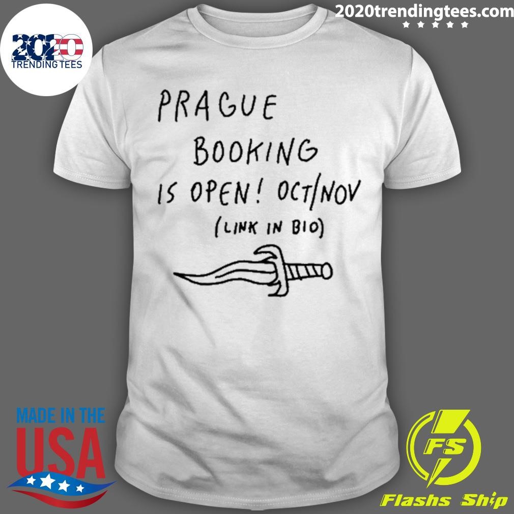 Original Prague Booking Is Open Oct Nov Link In Bio T-shirt