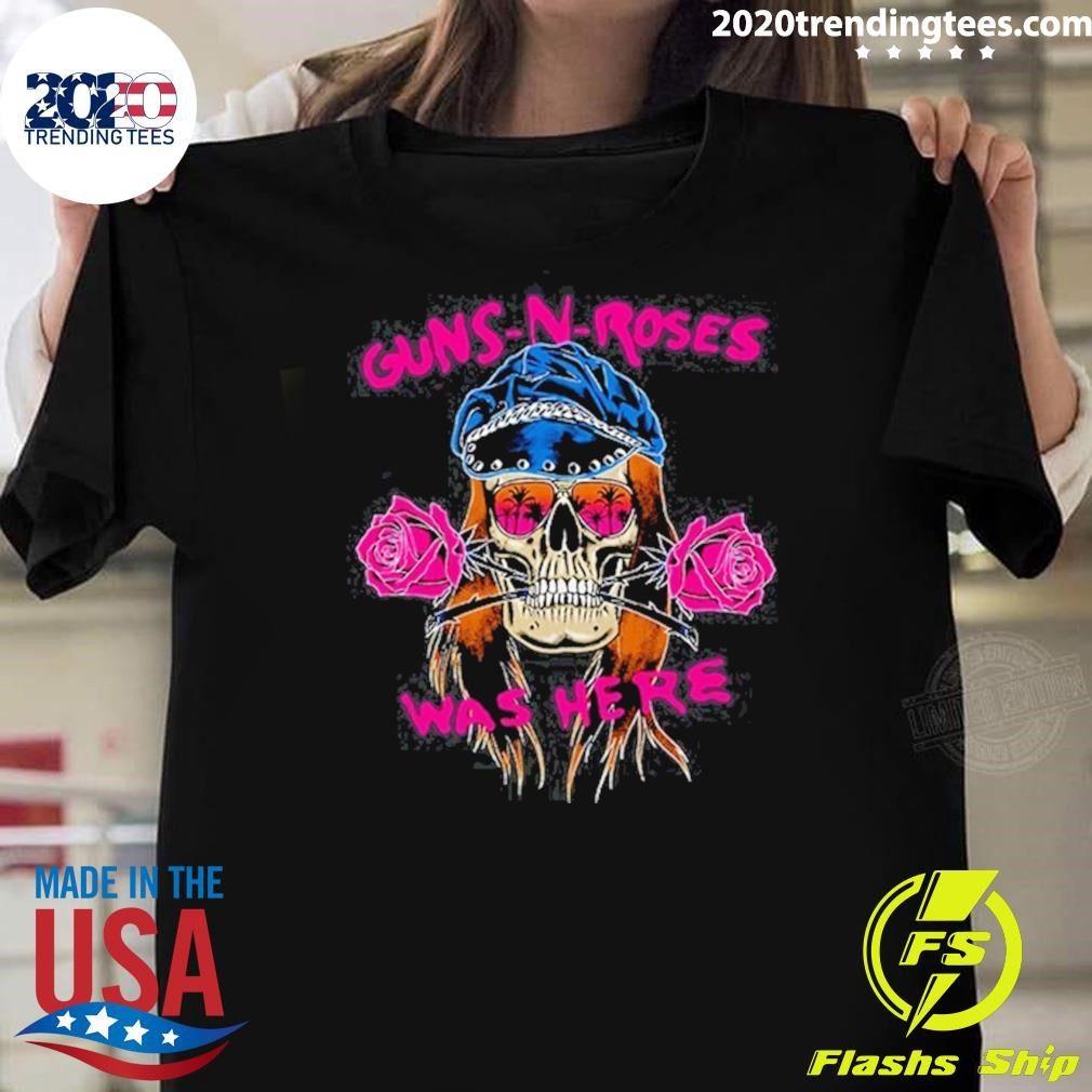 Original Skull Guns N Roses Was Here Tee T-shirt