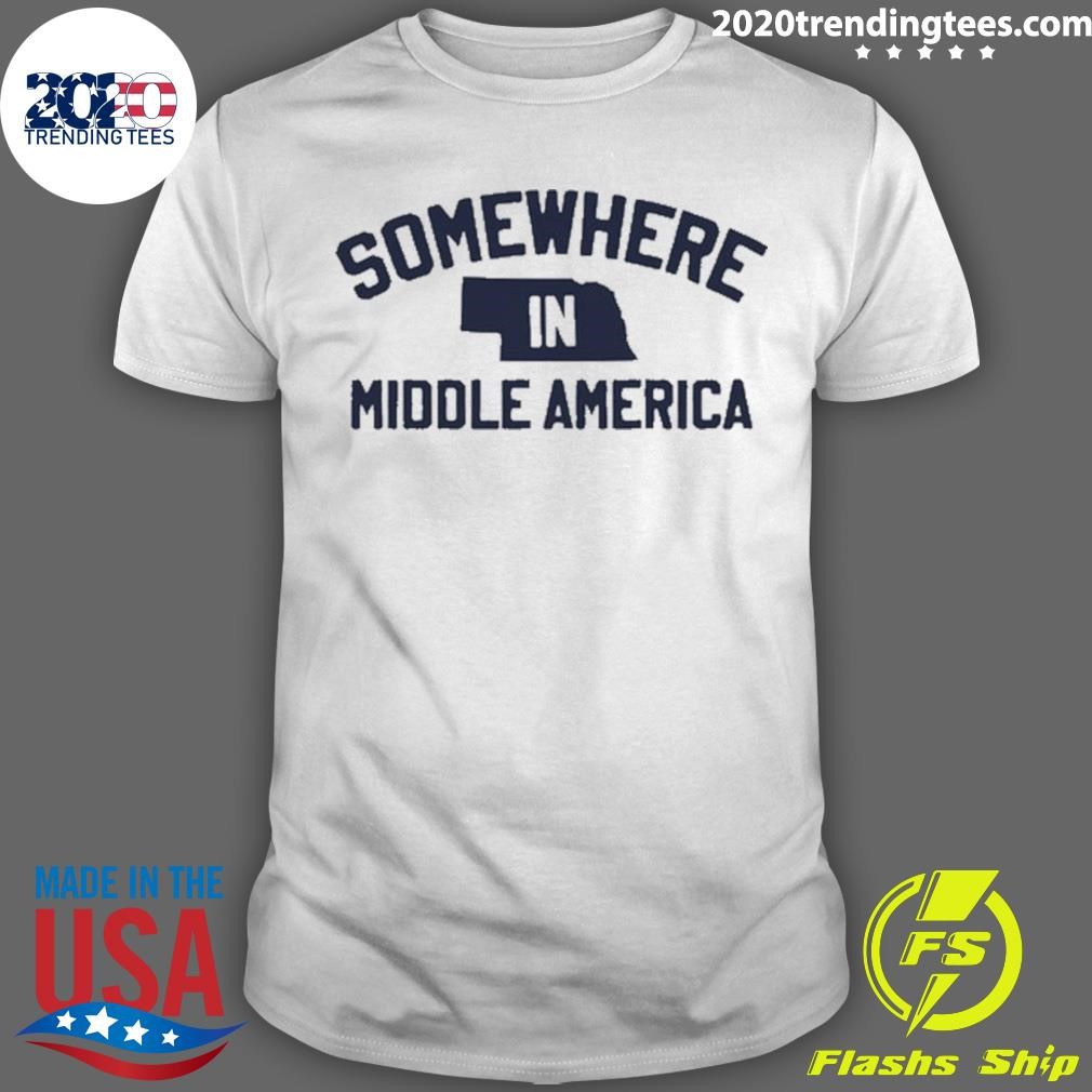 Original Somewhere In Middle America T-shirt