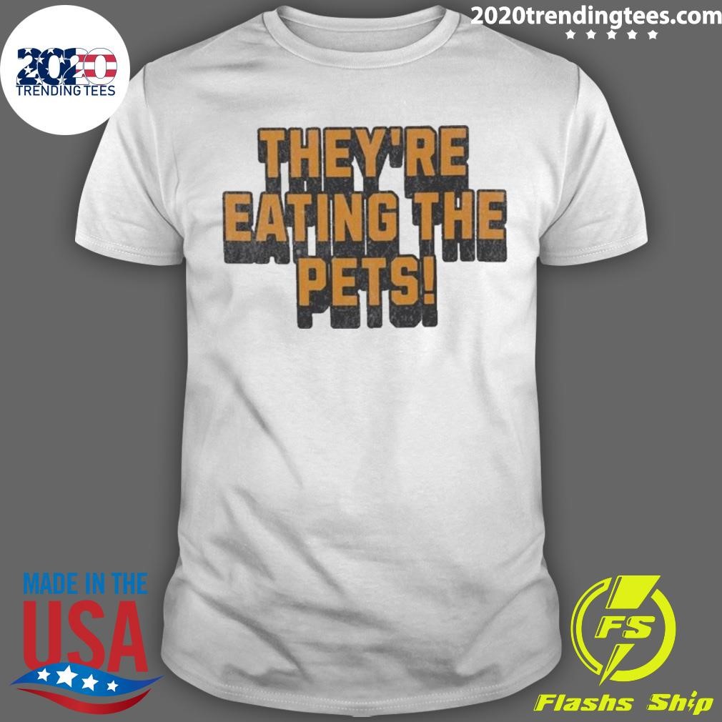 Original They’re Eating The Pets T-Shirt