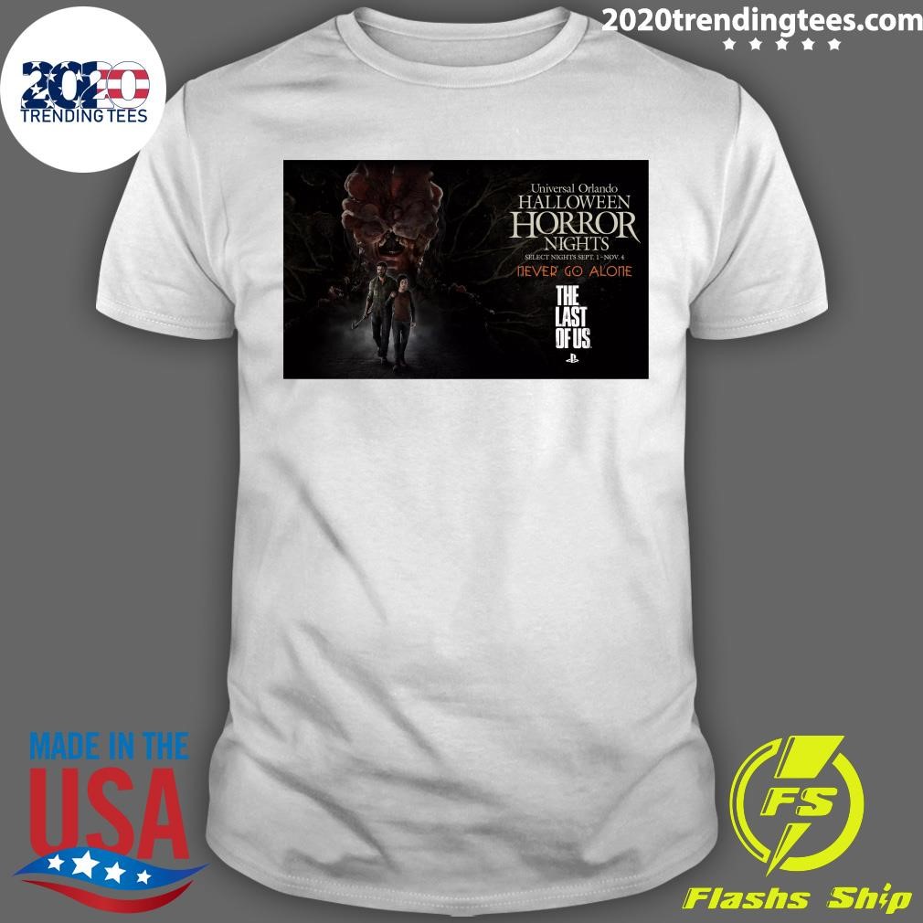 Original Universal Orlando Halloween Horror Nights Select Nights Sept. 1 Nov. 4 Never Go Alone The Last Of Us T-shirt