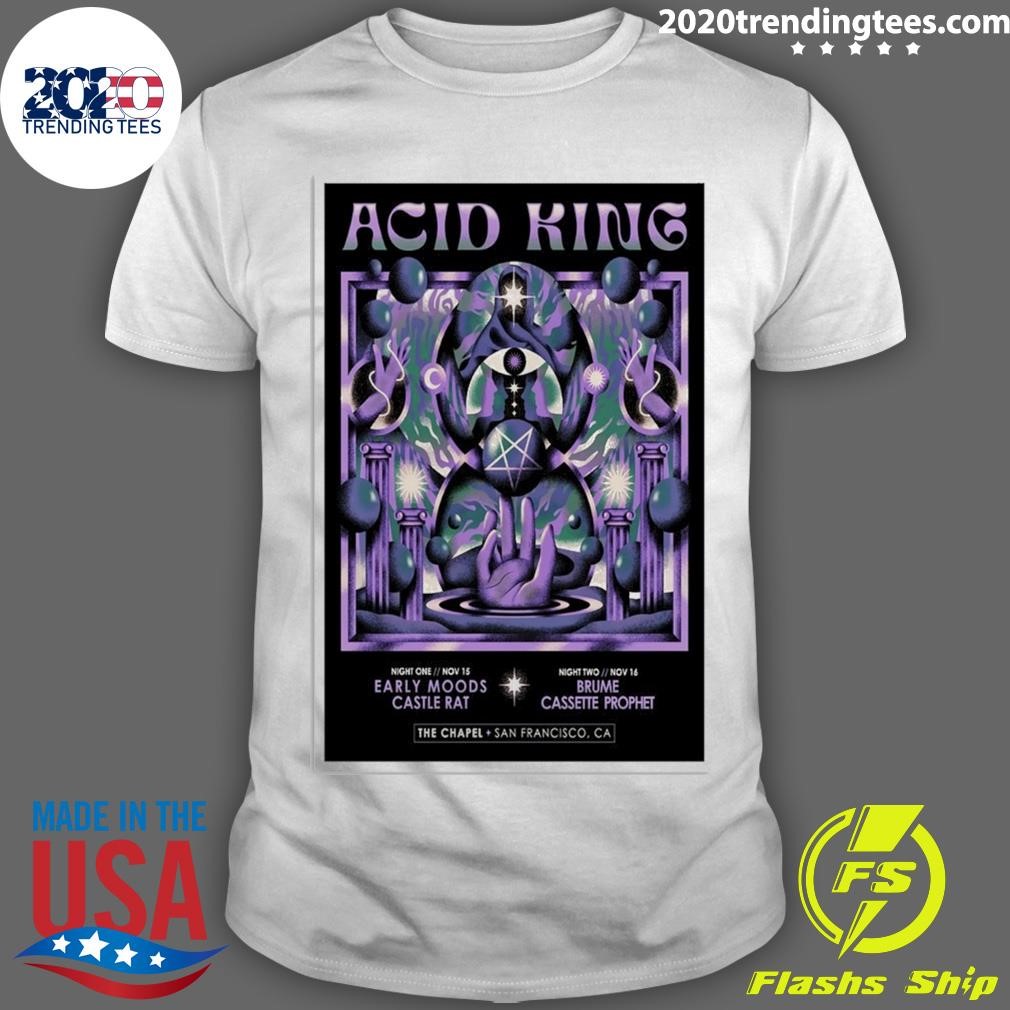 Premium Acid King Nov 15-16 2024 The Chapel In San Francisco CA Poster T-shirt