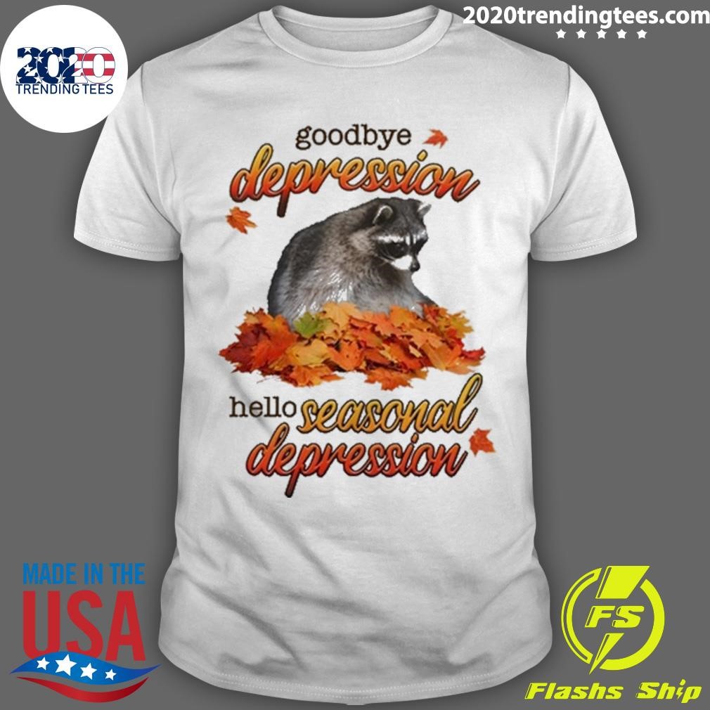 Premium Goodbye Depression Hello Seasonal Depression T-shirt