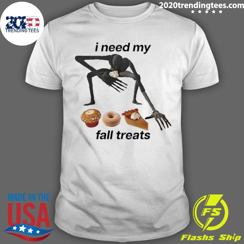 Premium I Need My Fall Treats T-shirt