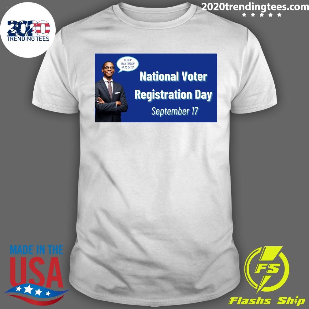 Premium Is Your Registration Up To Date National Voter Registration Day September 17 T-shirt