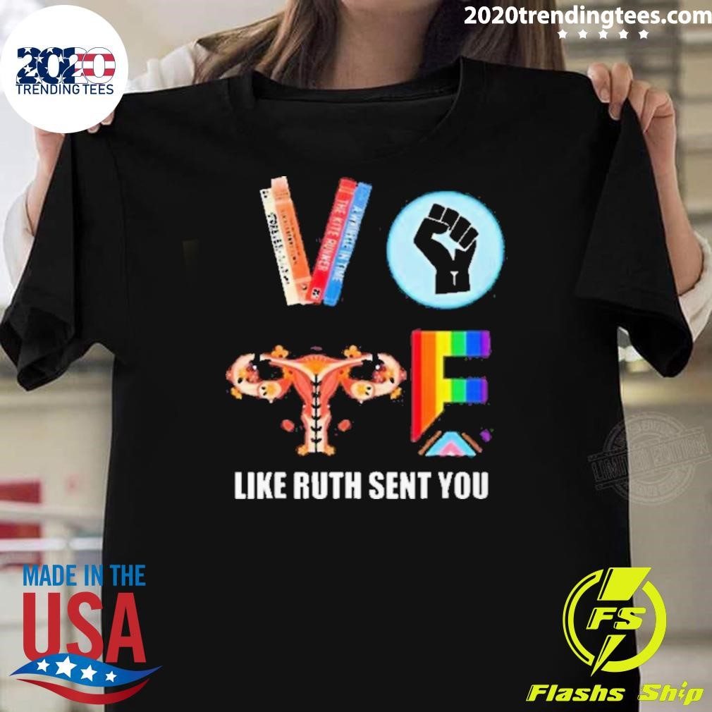 Premium Kamala Harris Vote Like Ruth Sent You T-shirt