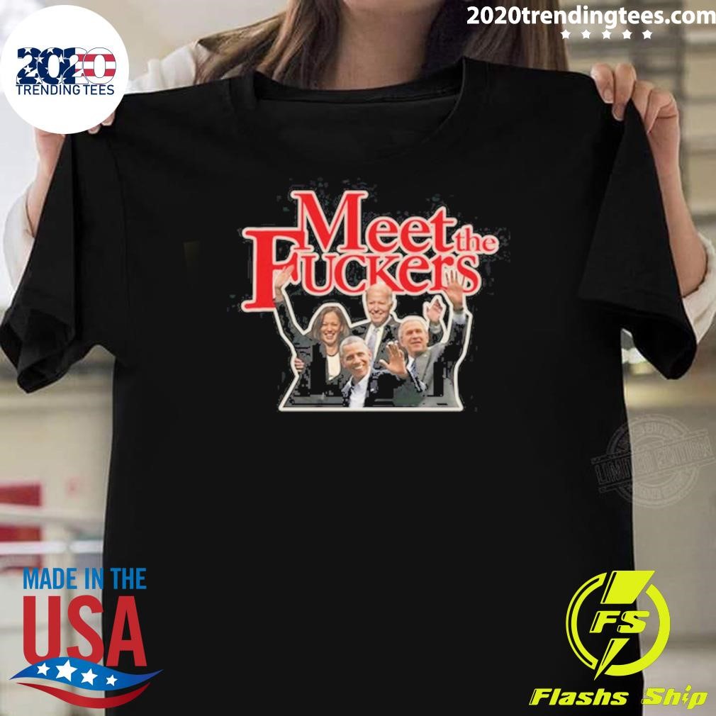 Premium Meet The F kers Kamala Harris Joe Biden Obama T-shirt