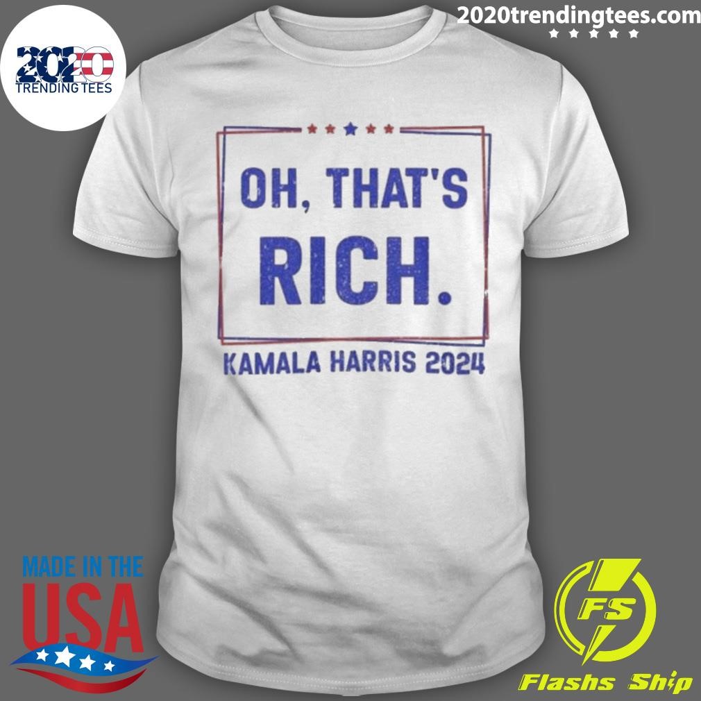 Premium Oh Thats Rich Kamala Harris 2024 T-Shirt