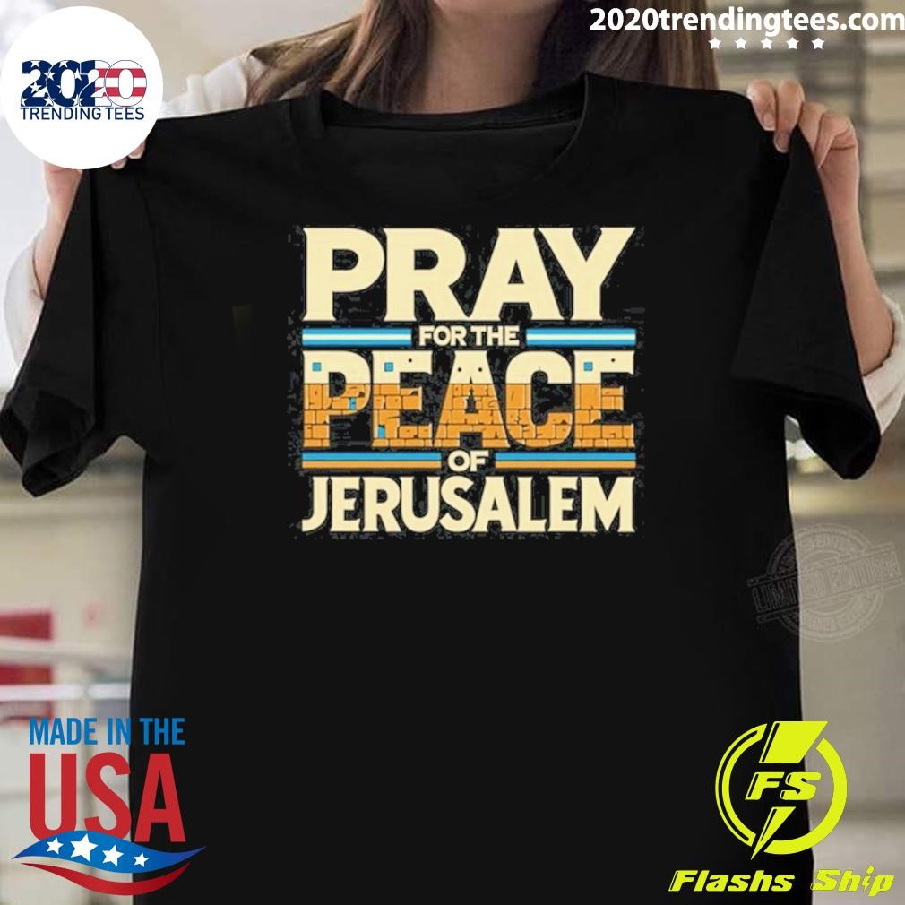 Premium Pray For The Peace Of Jerusalem T-shirt