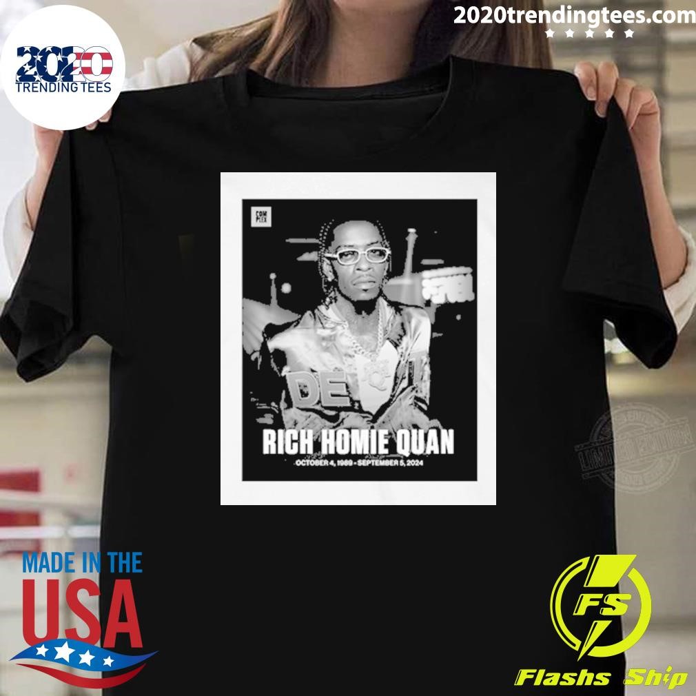 Premium Rest In Peace Rich Homie Quan October 4 1989 September 5 2024 T-shirt