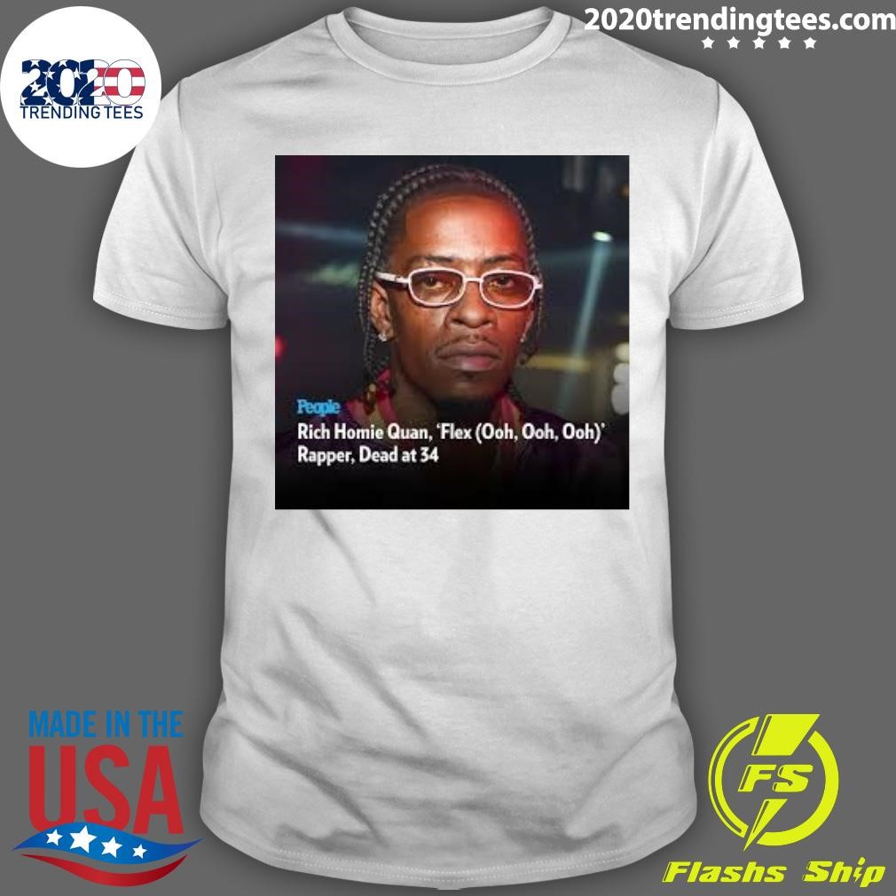 Premium Rich Homie Quan, Flex (Ooh, Ooh, Ooh) Rapper, Dead At 34 T-shirt