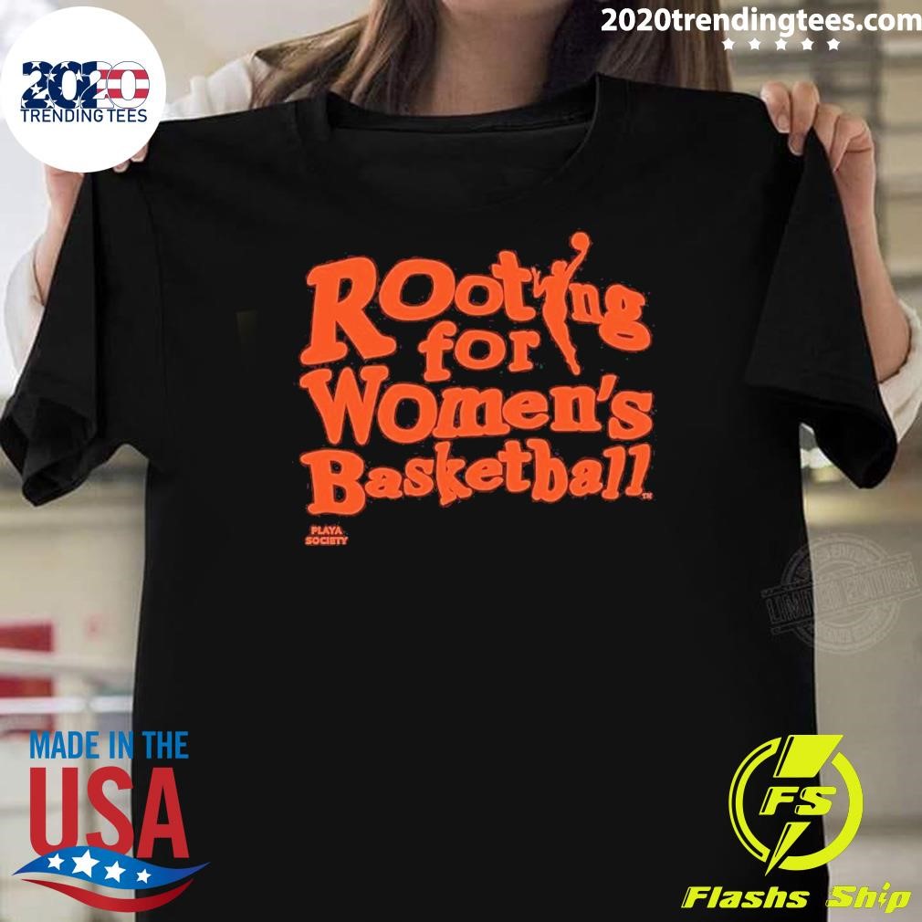 Premium Rooting For Women's Basketball Playa Society T-shirt