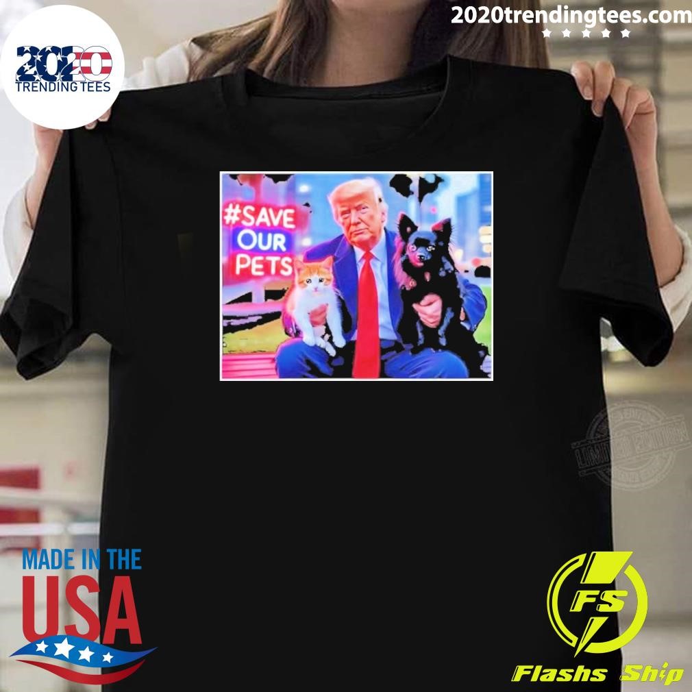 Premium Save Our Pets Trump 2024 -They are eating dogs T-Shirt