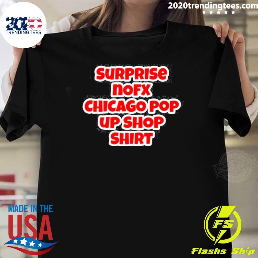 Premium Surprise Nofx Chicago Pop Up Shop T-shirt T-shirt