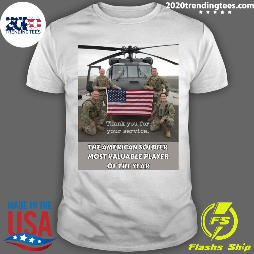 Premium Thank You For Your Service The American Soldier Most Valuable Player Of The Year T-shirt