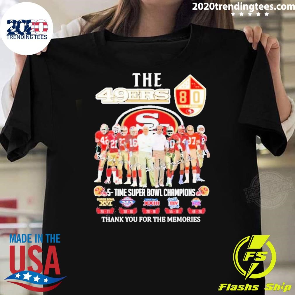 Premium The 49ers 5-Time Super Bowl Champions Thank You For The Memories Signatures 2024 T-shirt