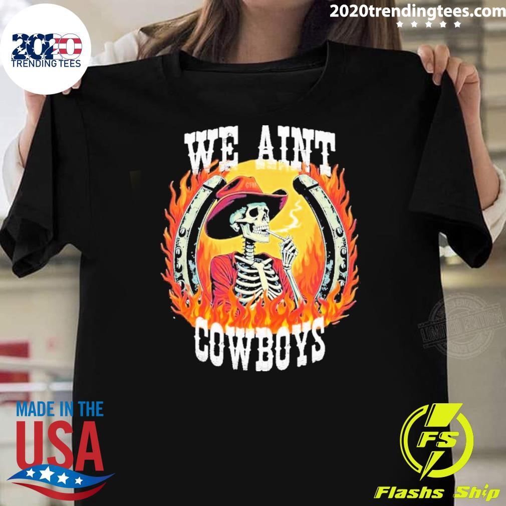 Premium We Aint Cowboy Skeleton Horseshoe T-Shirt