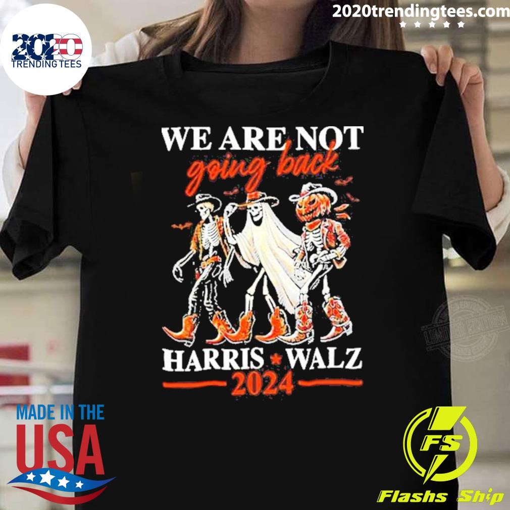 Premium We Are Not Going Back Kamala Harris Walz 2024 Halloween Skeleton T-Shirt