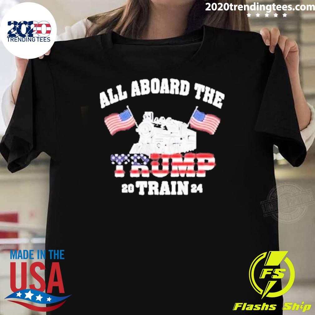 Top All Aboard The Trump Train 2024 Us T-shirt