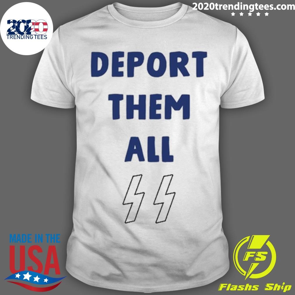 Top Deport Them All Tee T-shirt