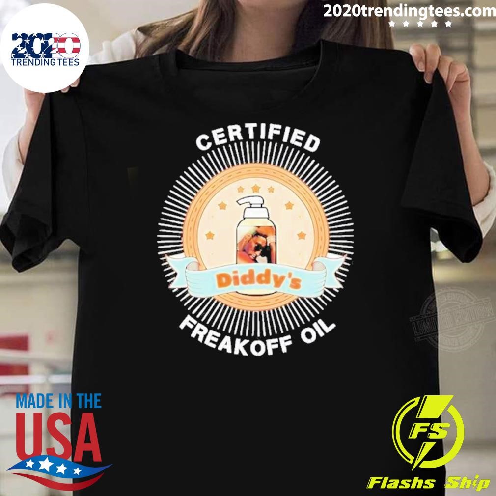 Top Diddys Certified Freakoff Baby Oil 2024 T-shirt