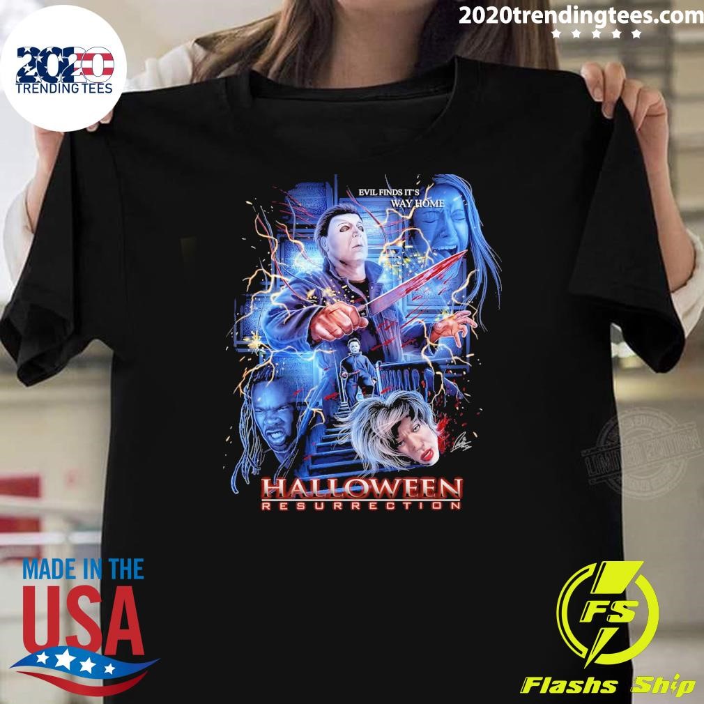 Top Evil Finds It's Way Home Halloween Resurrection T-shirt