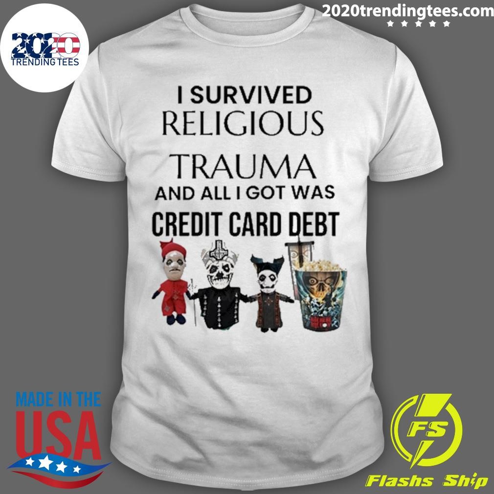 Top I Survived Religious Trauma And All I Got Was Credit Card Debt 2024 T-shirt