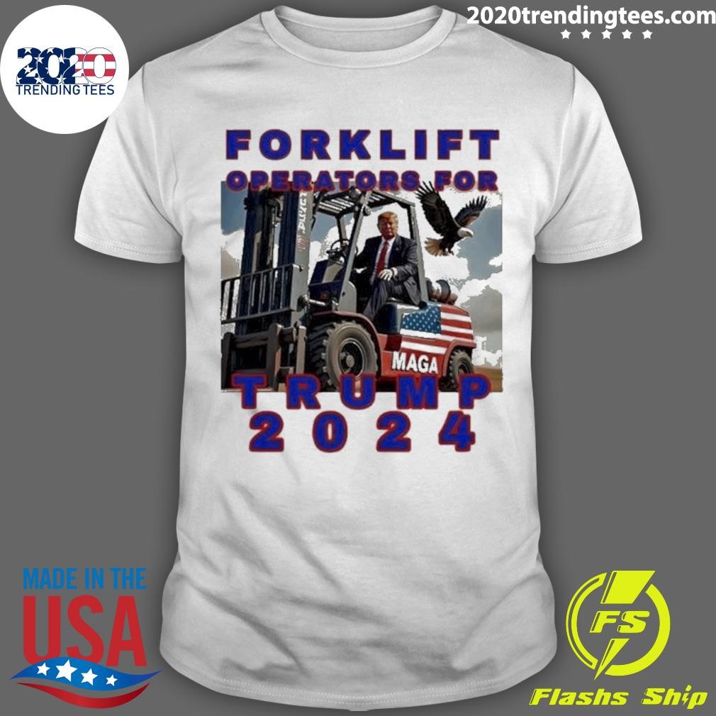 Top Maga Forklift Operators For Trump 2024 T-shirt