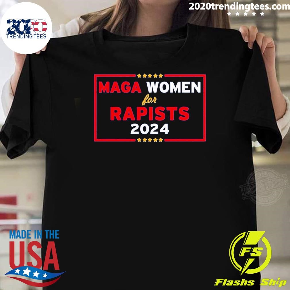 Top Maga Women For Rapists 2024 T-shirt