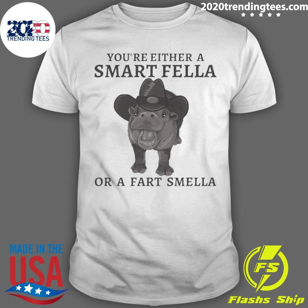 Top Moo Deng You’re Either A Smart Fella Or A Fart Smella Funny Meme 2024 T-Shirt