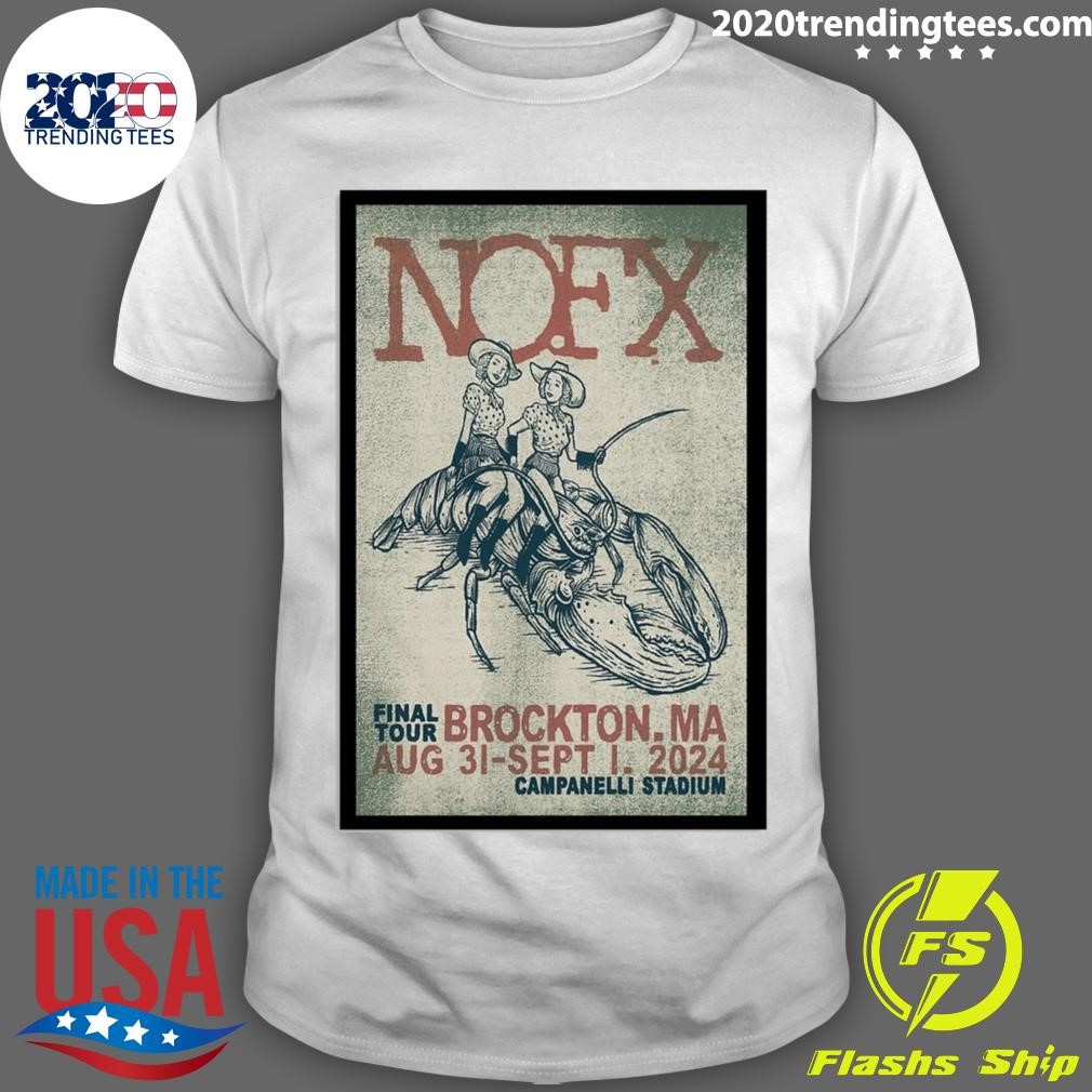 Top Nofx Brockton Ma Aug 31 Sept 1 2024 Final Tour Poster Stadium Campanelli T-shirt