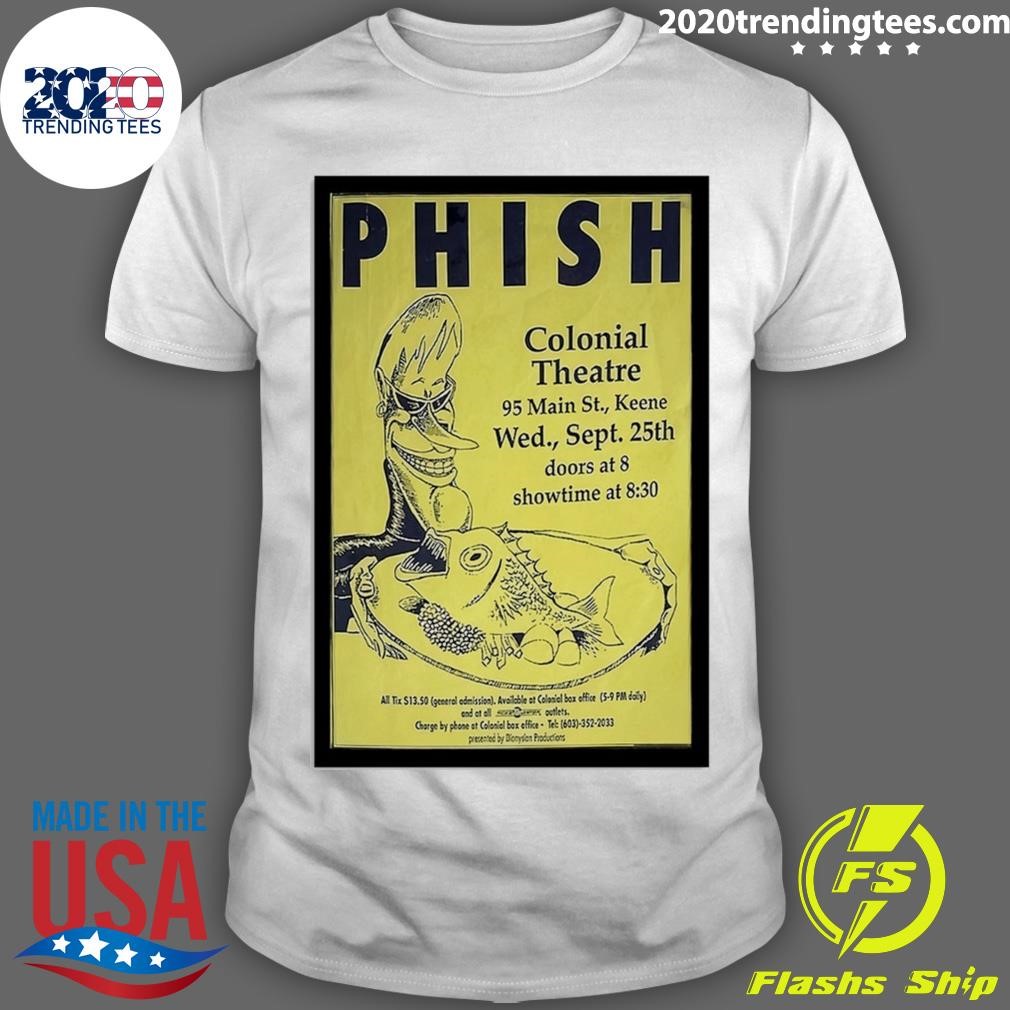 Top Phish Poster Tour Sept 25 2024 Showtime At Wed Colonial Theatre T-shirt