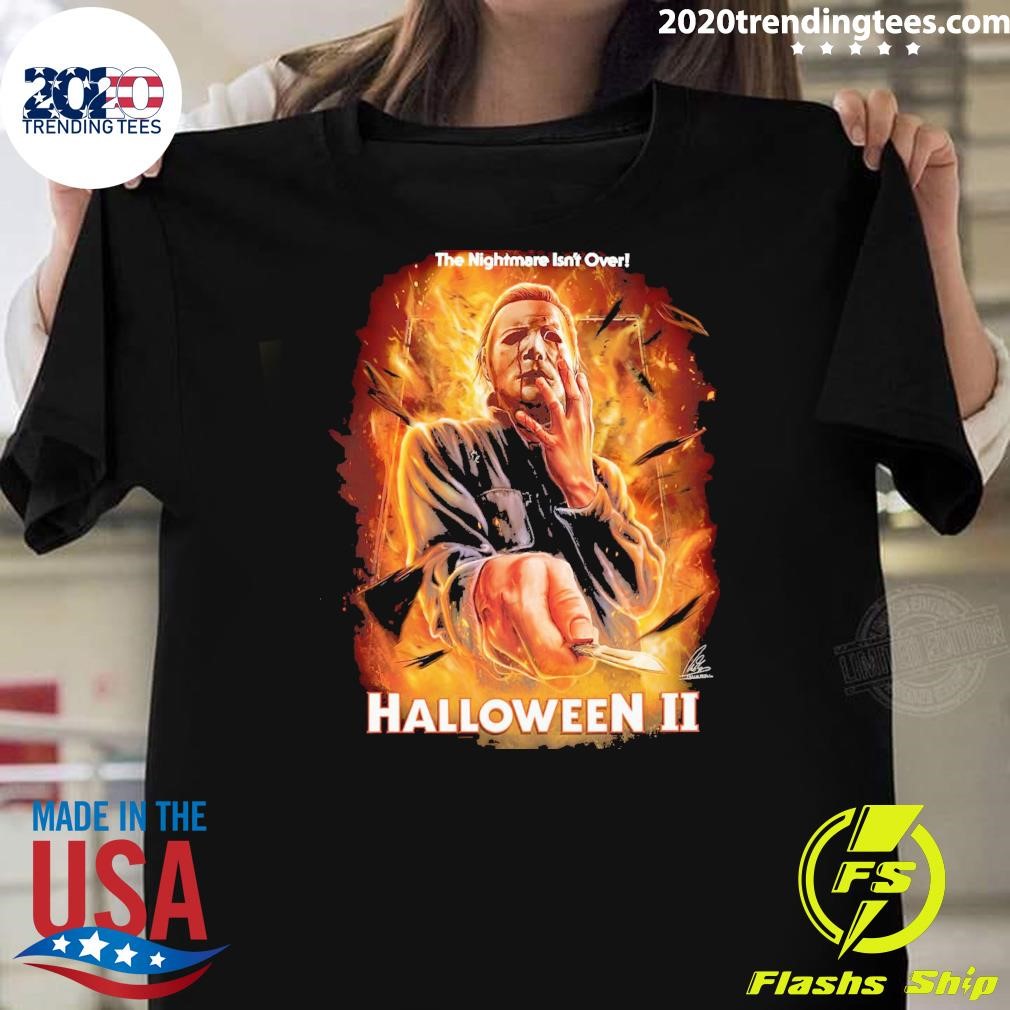 Top The Nightmare Isn't Over Halloween II 2024 T-shirt