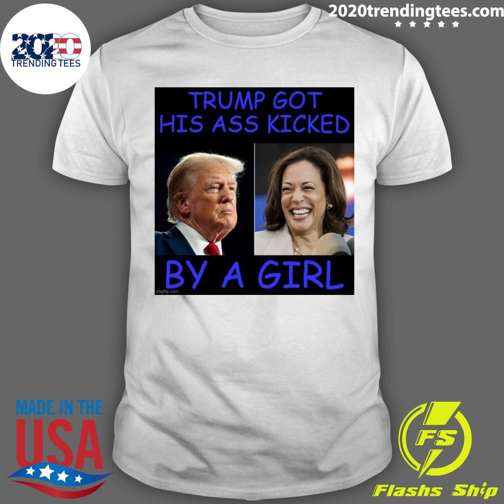 Top Trump Got His Ass Kicked By A Girl Kamala T-shirt