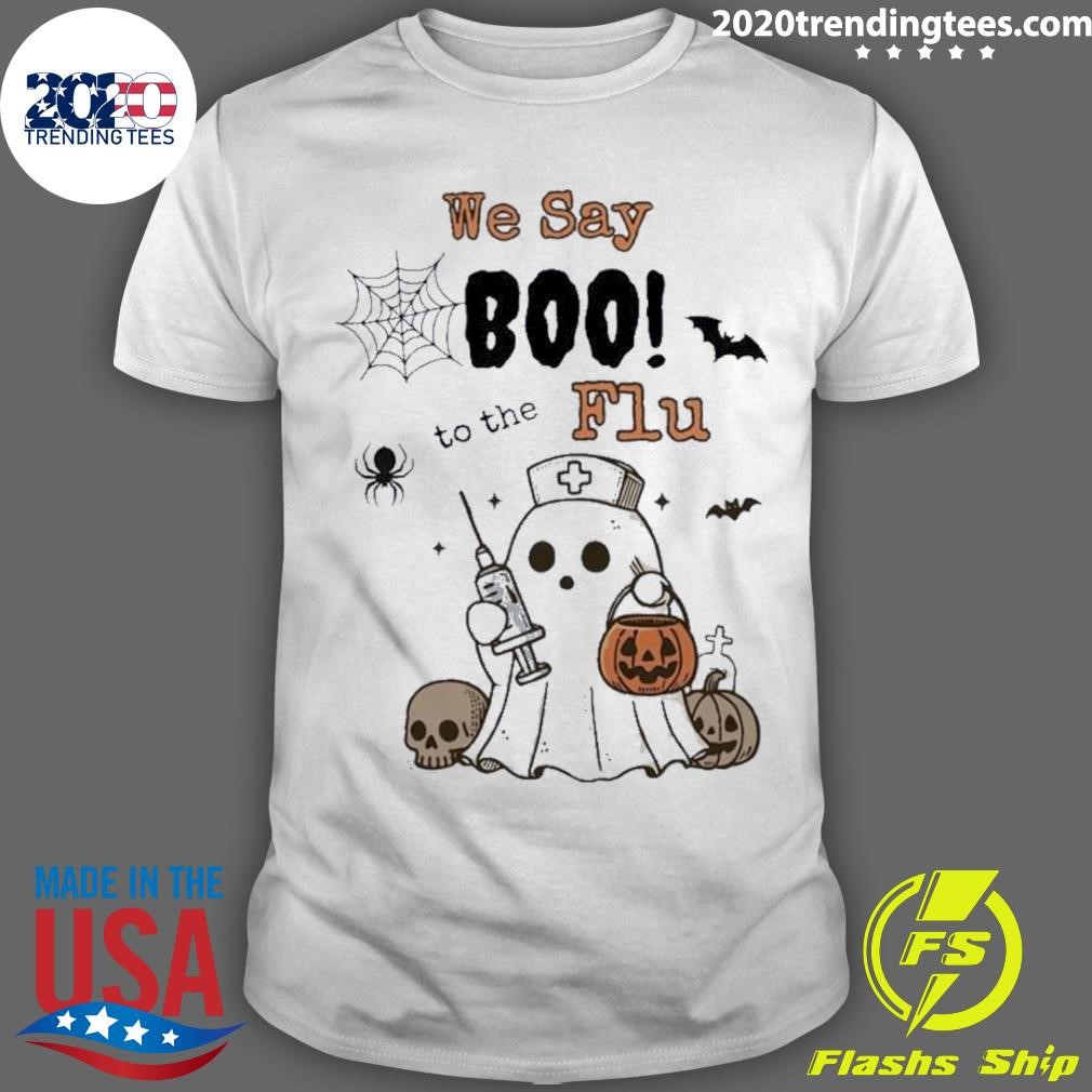 Top We Say Boo To The Flu Halloween Boo Ghost T-shirt