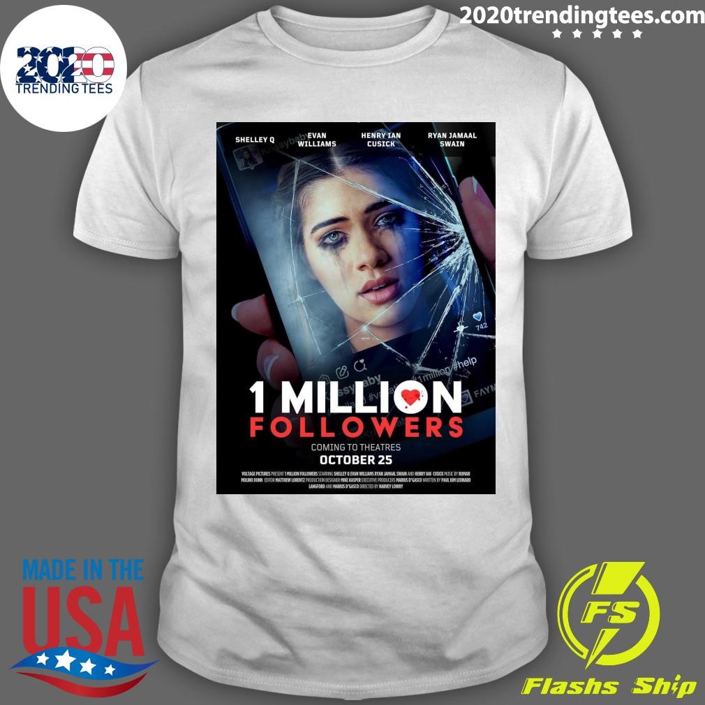 Awesome 1 Million Followers Coming To Theatres October 25 T-shirt