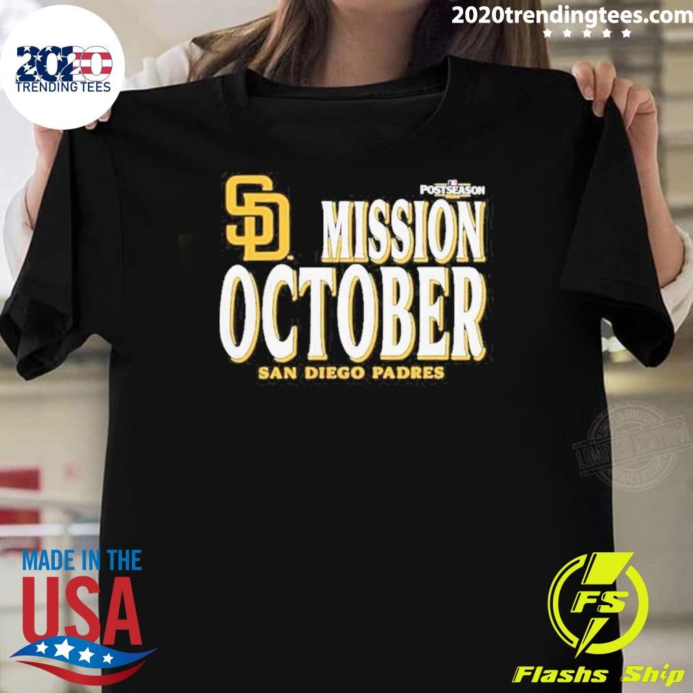 Awesome 2024 Mlb Postseason San Diego Padres Mission October T-shirt