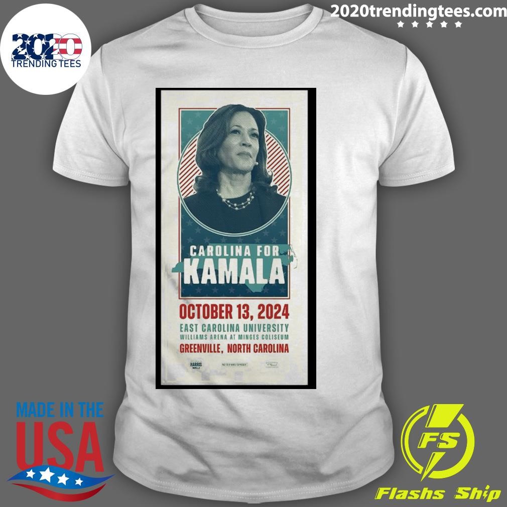 Awesome Carolina For Kamala Harris Oct 13 2024 Williams Arena In Greenville NC T-shirt