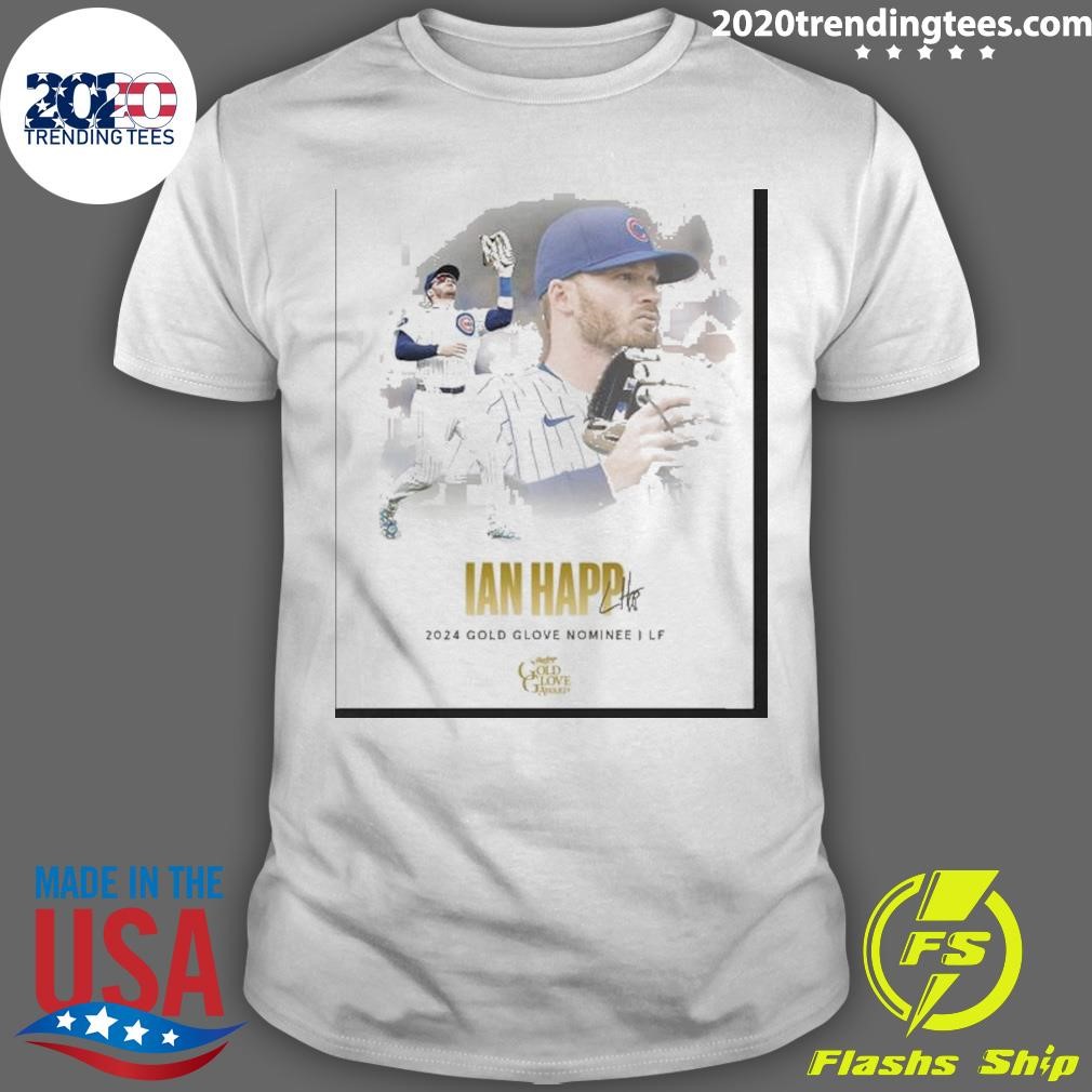 Awesome Cubs Ian Happ Gold Glove Award Nominee 2024 T-shirt